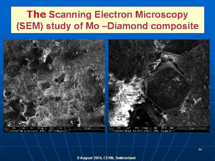 The Scanning Electron Microscopy (SEM) study of Mo –Diamond composite 54 8 August 2014,