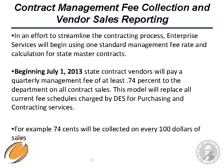 Contract Management Fee Collection and Vendor Sales Reporting • In an effort to streamline