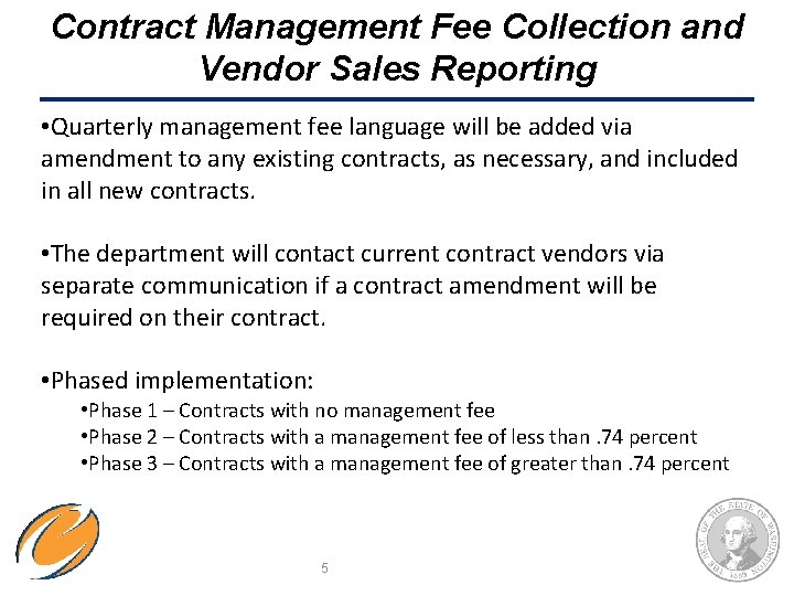 Contract Management Fee Collection and Vendor Sales Reporting • Quarterly management fee language will