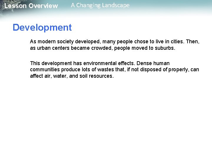 Lesson Overview A Changing Landscape Development As modern society developed, many people chose to