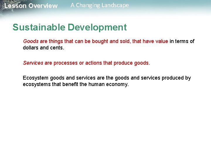 Lesson Overview A Changing Landscape Sustainable Development Goods are things that can be bought