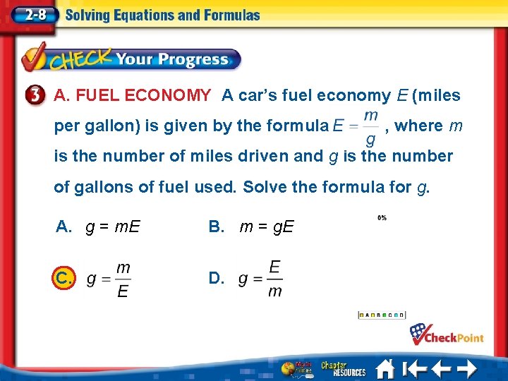 A. FUEL ECONOMY A car’s fuel economy E (miles per gallon) is given by