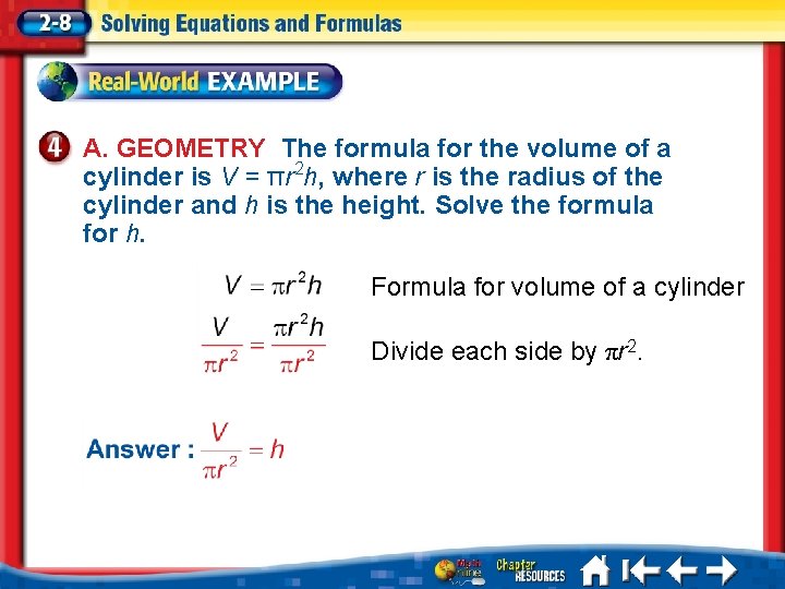 A. GEOMETRY The formula for the volume of a cylinder is V = πr