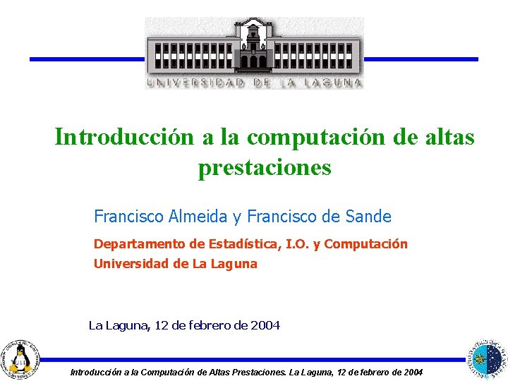 Introducción a la computación de altas prestaciones Francisco Almeida y Francisco de Sande Departamento