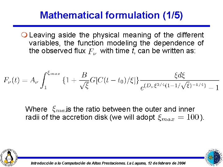 Mathematical formulation (1/5) m Leaving aside the physical meaning of the different variables, the