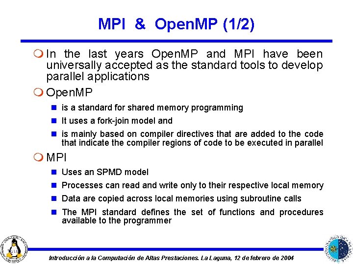 MPI & Open. MP (1/2) m In the last years Open. MP and MPI