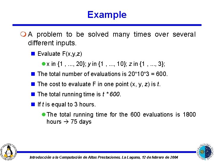 Example m A problem to be solved many times over several different inputs. n
