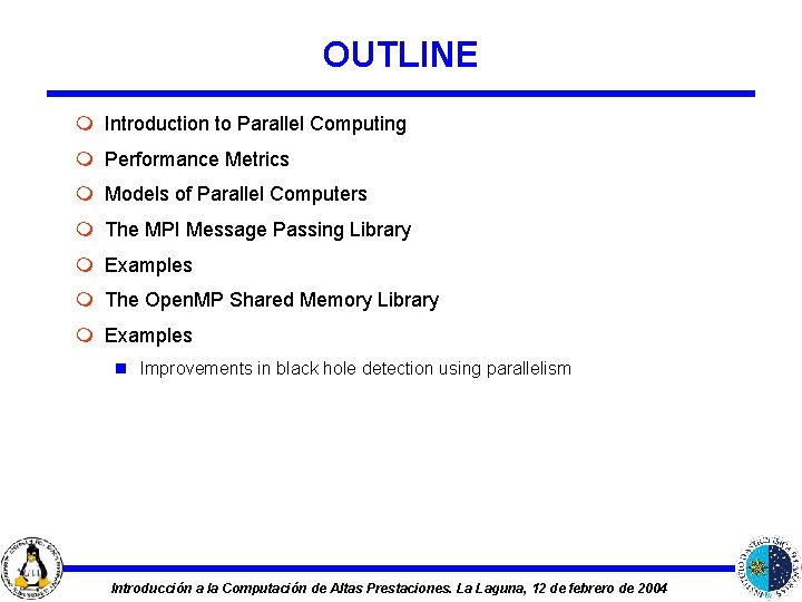 OUTLINE m Introduction to Parallel Computing m Performance Metrics m Models of Parallel Computers