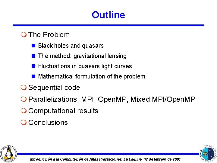 Outline m The Problem n Black holes and quasars n The method: gravitational lensing