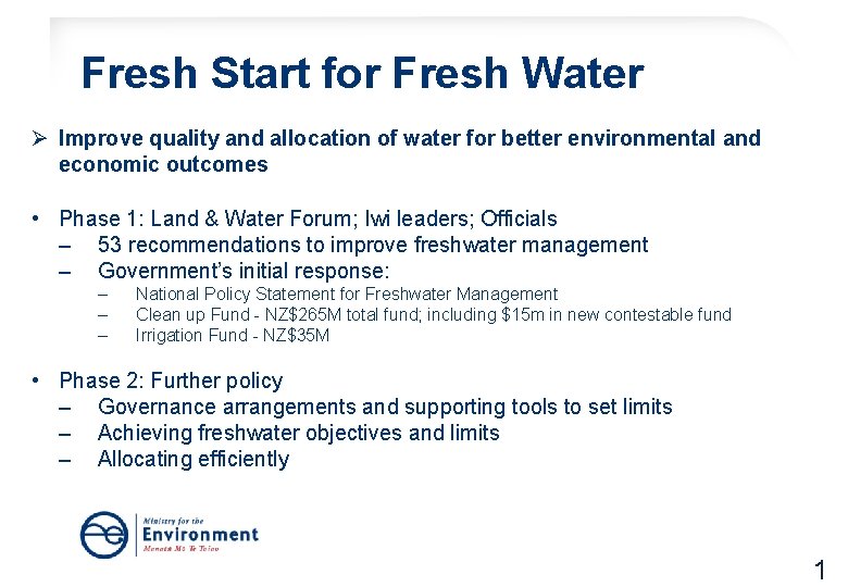 Fresh Start for Fresh Water Ø Improve quality and allocation of water for better Fresh Start for Fresh Water Ø Improve quality and allocation of water for better