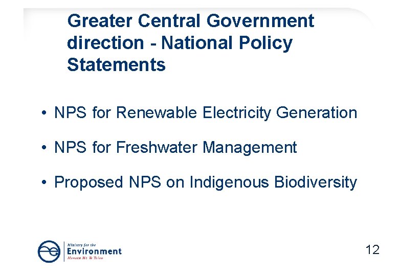 Greater Central Government direction - National Policy Statements • NPS for Renewable Electricity Generation Greater Central Government direction - National Policy Statements • NPS for Renewable Electricity Generation