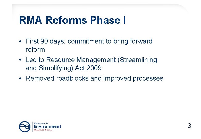 RMA Reforms Phase I • First 90 days: commitment to bring forward reform • RMA Reforms Phase I • First 90 days: commitment to bring forward reform •