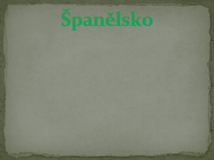 Španělsko Španělsko