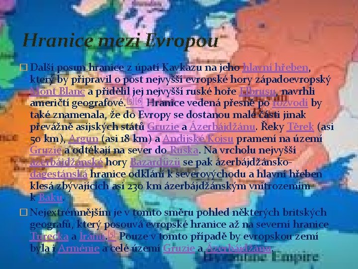 Hranice mezi Evropou � Další posun hranice z úpatí Kavkazu na jeho hlavní hřeben, Hranice mezi Evropou � Další posun hranice z úpatí Kavkazu na jeho hlavní hřeben,