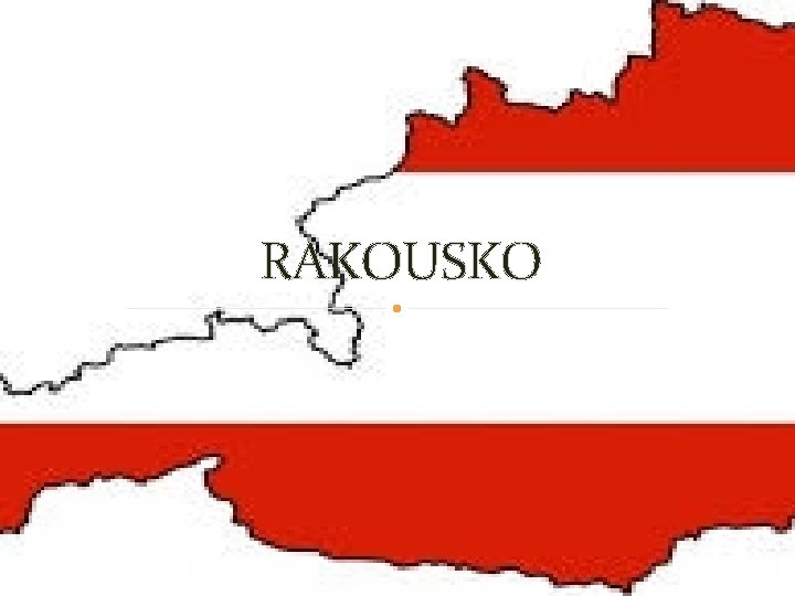 RAKOUSKO RAKOUSKO