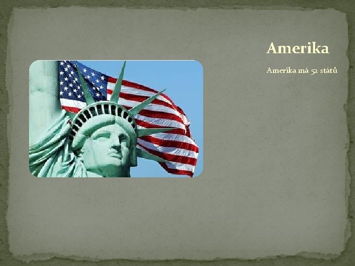 Amerika má 52 států Amerika má 52 států