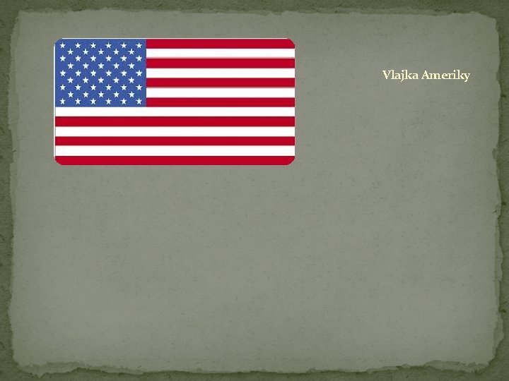 Vlajka Ameriky Vlajka Ameriky