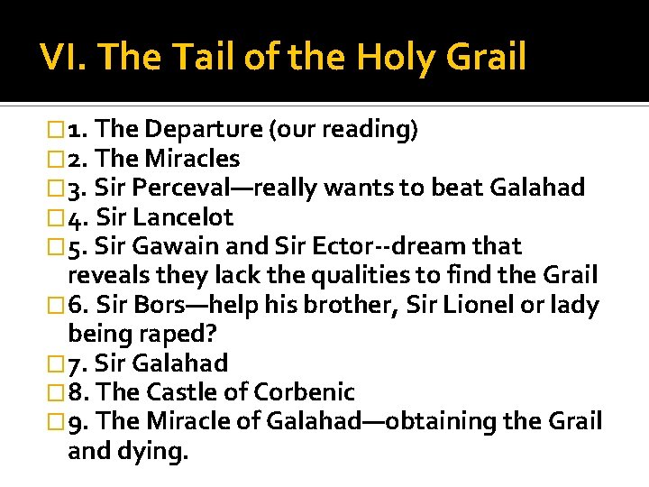 VI. The Tail of the Holy Grail � 1. The Departure (our reading) �