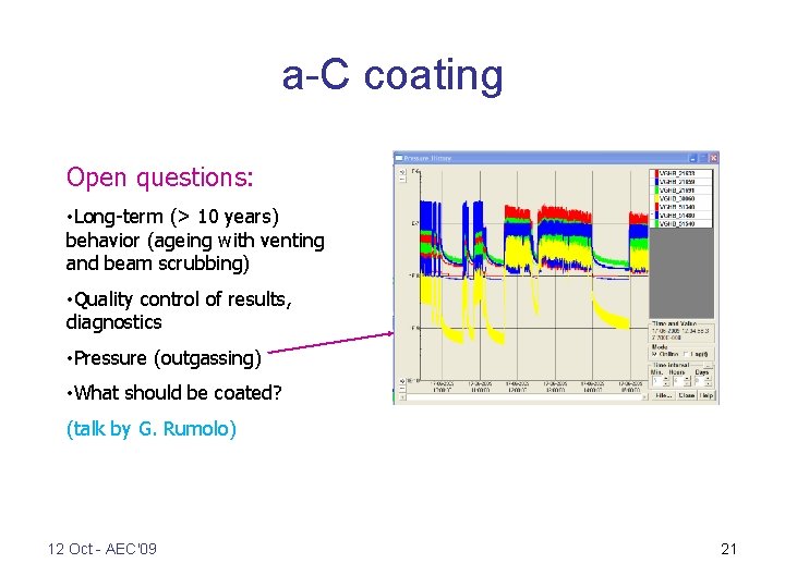 a-C coating Open questions: • Long-term (> 10 years) behavior (ageing with venting and