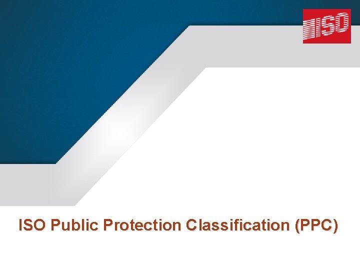 ISO Public Protection Classification (PPC) 