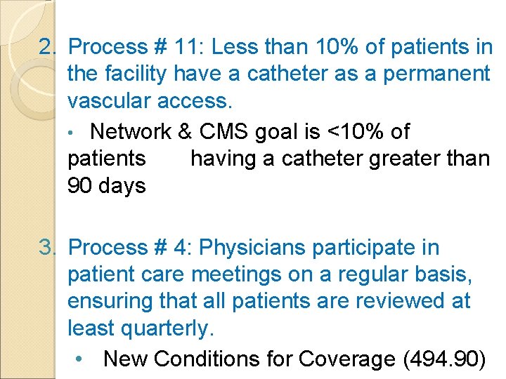 2. Process # 11: Less than 10% of patients in the facility have a