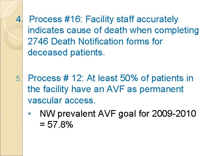 4. Process #16: Facility staff accurately indicates cause of death when completing 2746 Death