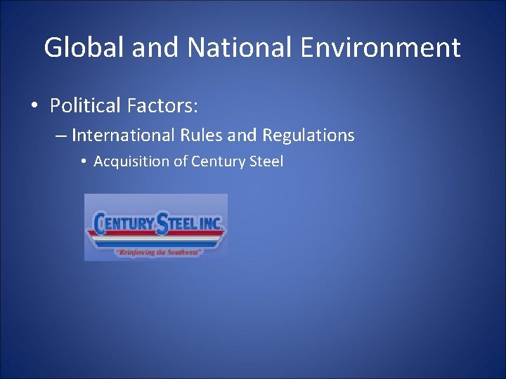 Global and National Environment • Political Factors: – International Rules and Regulations • Acquisition