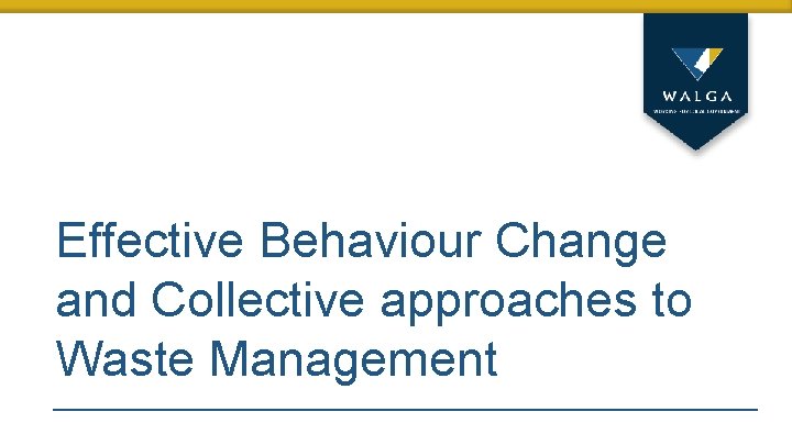 Effective Behaviour Change and Collective approaches to Waste Management 