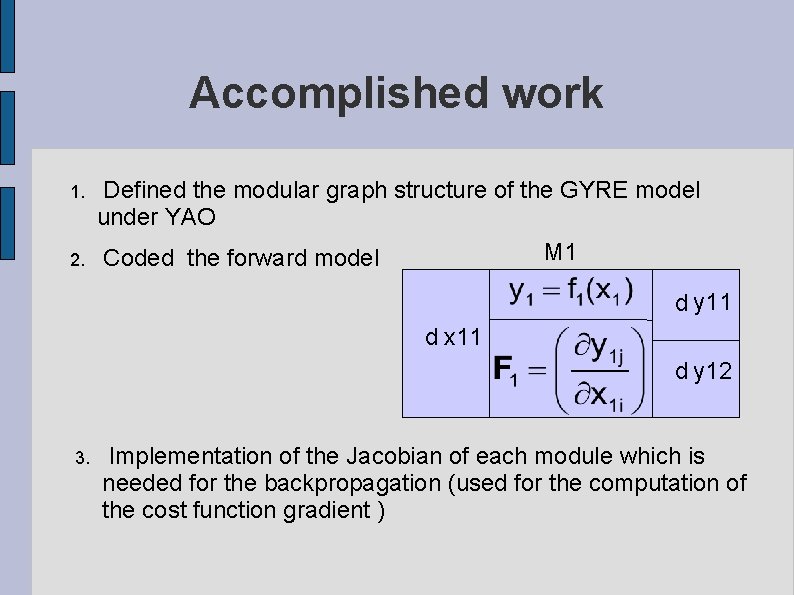 Accomplished work 1. 2. Defined the modular graph structure of the GYRE model under