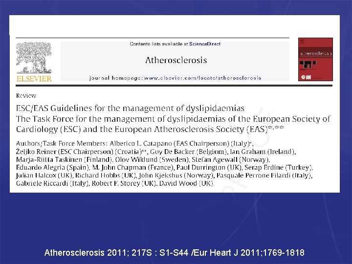Atherosclerosis 2011; 217 S : S 1 -S 44 /Eur Heart J 2011; 1769 Atherosclerosis 2011; 217 S : S 1 -S 44 /Eur Heart J 2011; 1769