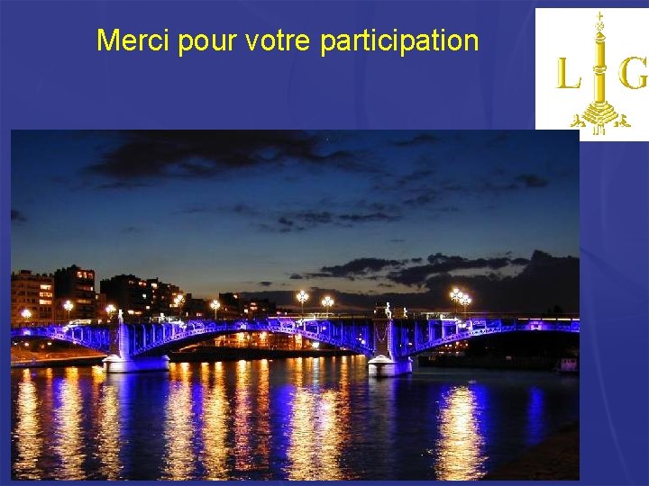 Merci pour votre participation Merci pour votre participation