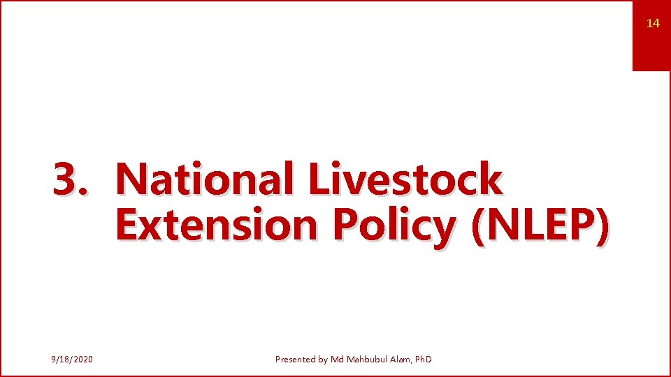 14 3. National Livestock Extension Policy (NLEP) 9/18/2020 Presented by Md Mahbubul Alam, Ph.
