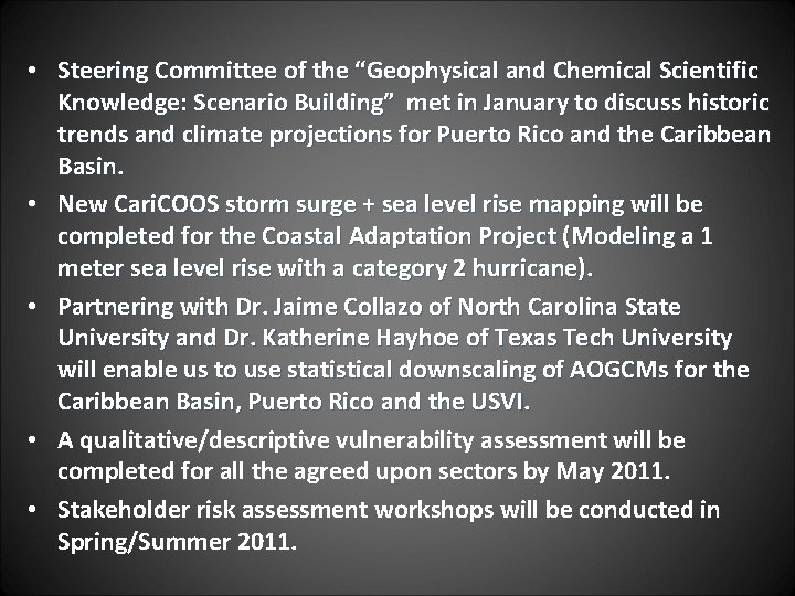  • Steering Committee of the “Geophysical and Chemical Scientific Knowledge: Scenario Building” met