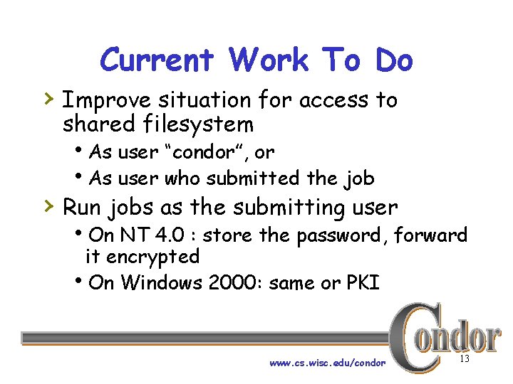 Current Work To Do › Improve situation for access to shared filesystem h. As