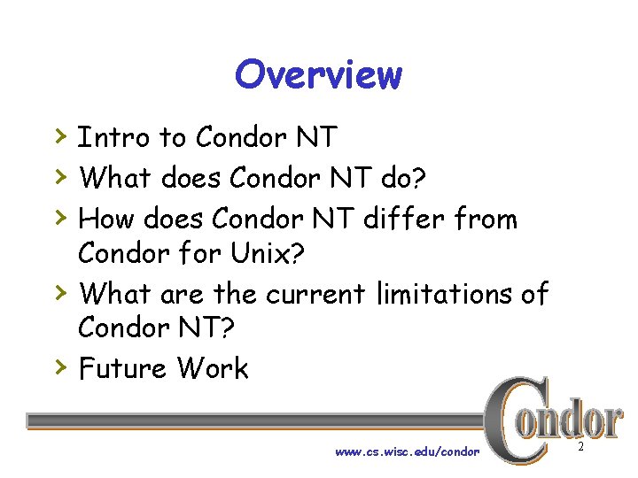 Overview › Intro to Condor NT › What does Condor NT do? › How
