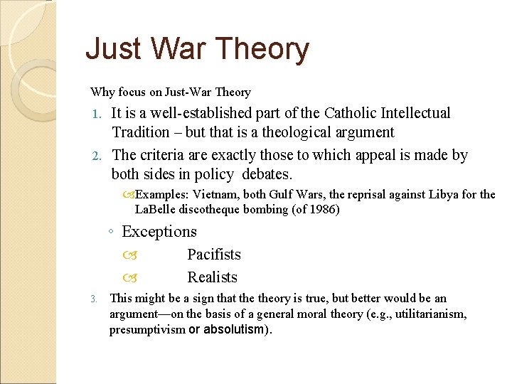 Just War Theory Why focus on Just-War Theory It is a well-established part of