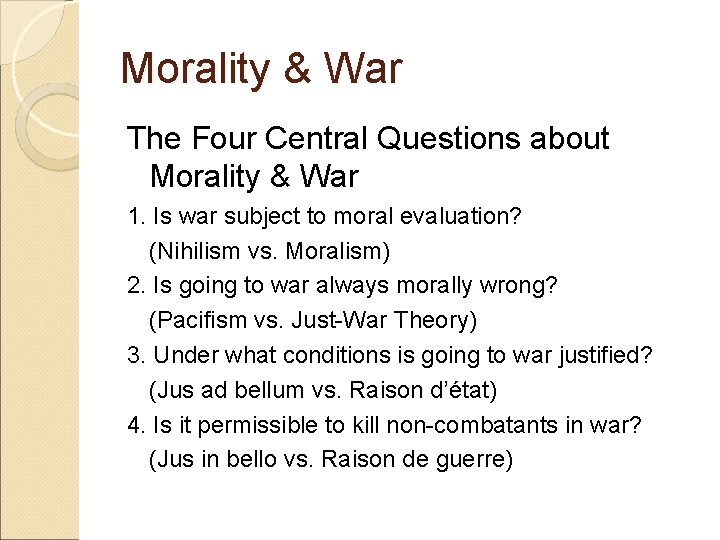 Morality & War The Four Central Questions about Morality & War 1. Is war