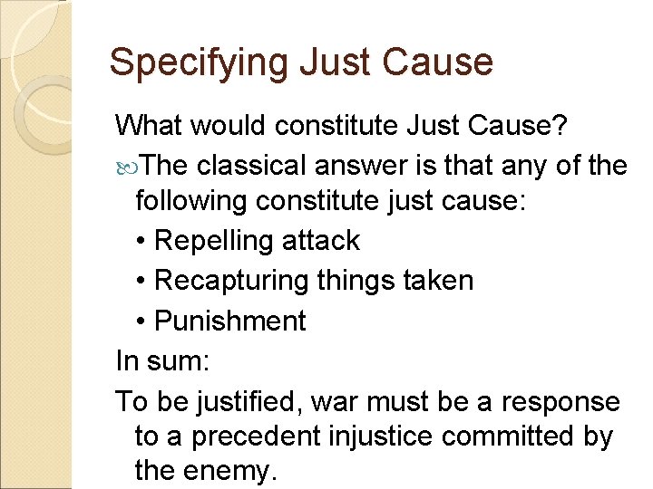 Specifying Just Cause What would constitute Just Cause? The classical answer is that any