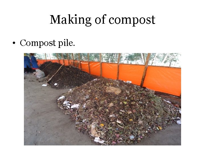 Making of compost • Compost pile. 