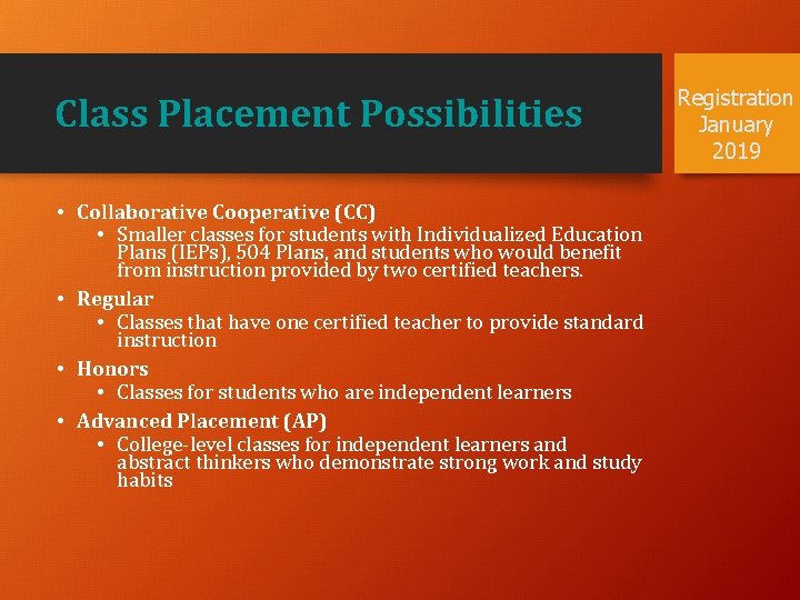 Class Placement Possibilities • Collaborative Cooperative (CC) • Smaller classes for students with Individualized