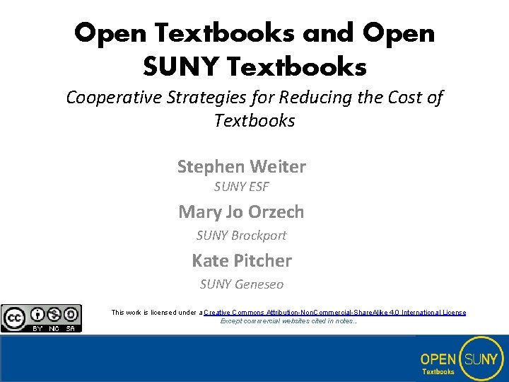 Open Textbooks and Open SUNY Textbooks Cooperative Strategies for Reducing the Cost of Textbooks