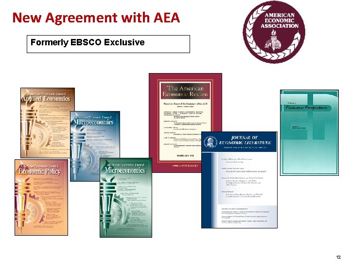New Agreement with AEA Formerly EBSCO Exclusive 12 