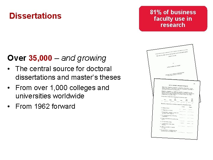 Dissertations Over 35, 000 – and growing • The central source for doctoral dissertations