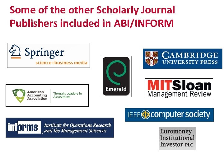 Some of the other Scholarly Journal Publishers included in ABI/INFORM 