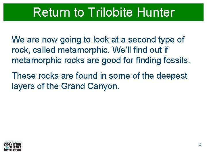 Return to Trilobite Hunter We are now going to look at a second type