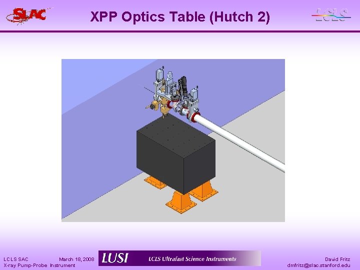 XPP Optics Table (Hutch 2) LCLS SAC March 18, 2008 X-ray Pump-Probe Instrument David