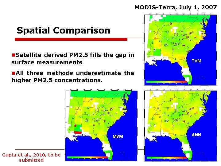 MODIS-Terra, July 1, 2007 Spatial Comparison n. Satellite-derived PM 2. 5 fills the gap