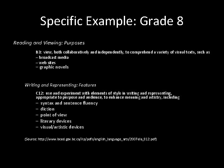 Specific Example: Grade 8 Reading and Viewing: Purposes B 3: view, both collaboratively and