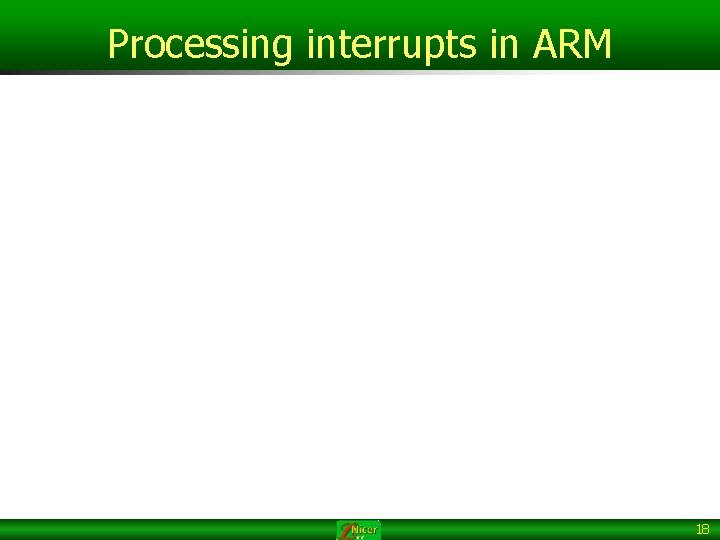 Processing interrupts in ARM 18 