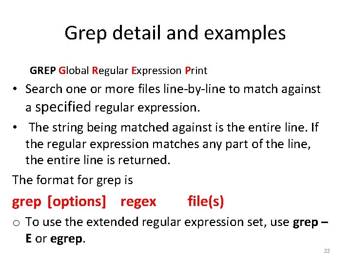 Grep detail and examples GREP Global Regular Expression Print • Search one or more Grep detail and examples GREP Global Regular Expression Print • Search one or more